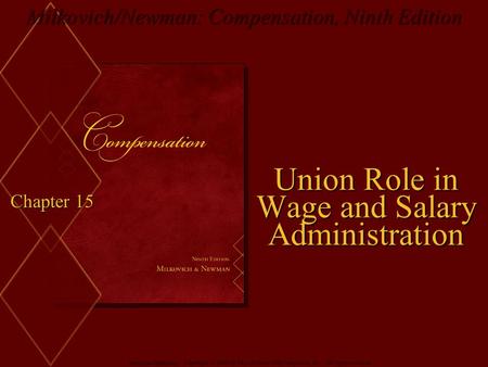 McGraw-Hill/Irwin Copyright © 2008 by The McGraw-Hill Companies, Inc. All rights reserved. Milkovich/Newman: Compensation, Ninth Edition Chapter 15 Union.