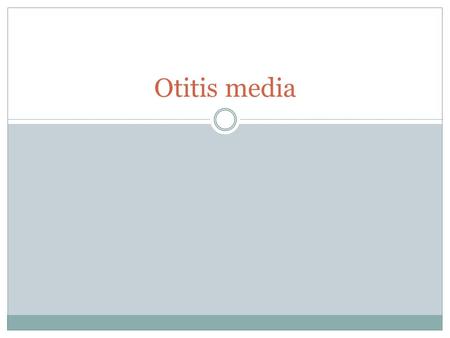 Otitis media.