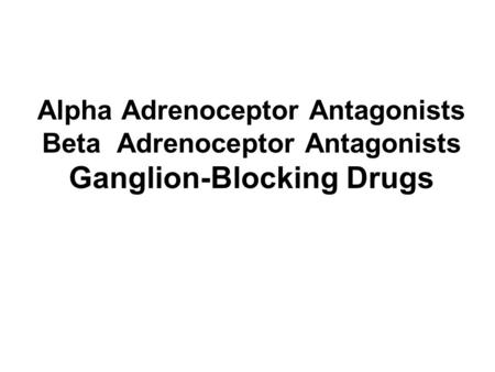 Alpha-Receptor Antagonist Drugs