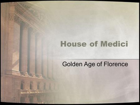 House of Medici Golden Age of Florence. Medici Family Coat of Arms.