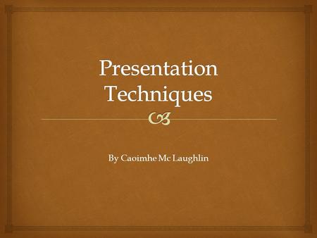 By Caoimhe Mc Laughlin.   In the broadcast media a presenter is the person who hosts, narrates, or otherwise takes the main role in narrating or hosting.