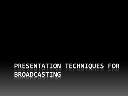 Learning outcomes  You will be able to describe what presentation techniques are  You will be able to describe the different roles of presenters  You.