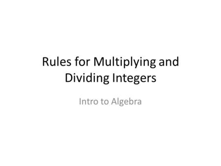 Rules for Multiplying and Dividing Integers