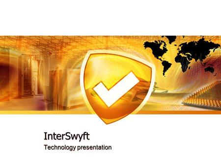 InterSwyft Technology presentation. Introduction InterSwyft brings secured encrypted transmission of SMS messages for internal and external devices such.