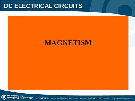 1 DC ELECTRICAL CIRCUITS MAGNETISM. 2 DC ELECTRICAL CIRCUITS A magnet is a material or object that produces a magnetic field, the first known magnets.