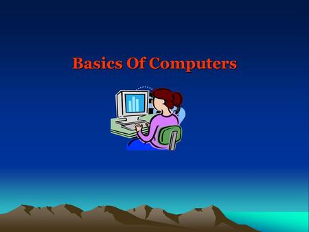 Basics Of Computers. 8/18/2015Introduction to Computers2 A Desktop Machine.