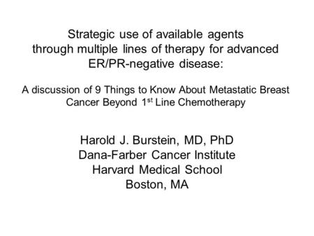 Strategic use of available agents through multiple lines of therapy for advanced ER/PR-negative disease: A discussion of 9 Things to Know About Metastatic.