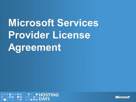 Agenda Windows Server 2008 SQL Server 2008 SPLA v. 2008 Product Downloads SPLA changes to align with BPOS 3-Year Commitment SKUs Products.