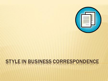 Let the reader know from the very first sentence what your letter is about. Remember that when business people open a letter, their first concern is.