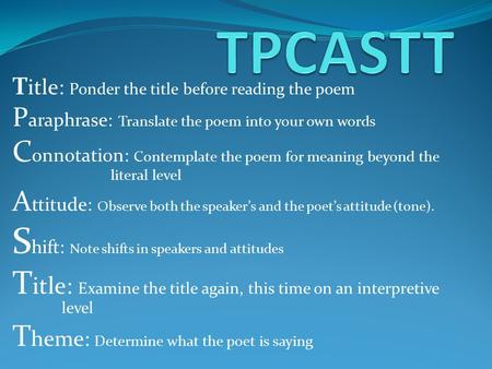 TPCASTT Shift: Note shifts in speakers and attitudes