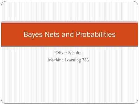 Bayes Nets and Probabilities