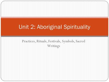 Unit 2: Aboriginal Spirituality