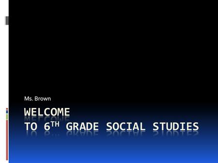 Ms. Brown. About Me...  Graduated from FSHS in 2008  Graduated from WKU in 2012  Middle Grades Education (L.A. and S.S.)  2 nd year at FSMS.