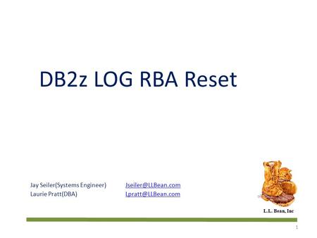 DB2z LOG RBA Reset Jay Seiler(Systems Engineer)