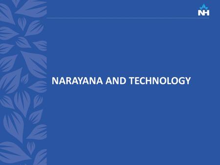 NARAYANA AND TECHNOLOGY. Hospital Safety 1966 Look Magazine March 22, 1966 2008, STILL A PROBLEM.