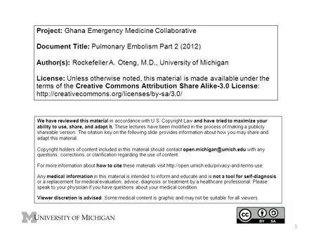 Project: Ghana Emergency Medicine Collaborative Document Title: Pulmonary Embolism Part 2 (2012) Author(s): Rockefeller A. Oteng, M.D., University of Michigan.