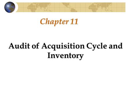 Chapter 11 Audit of Acquisition Cycle and Inventory.