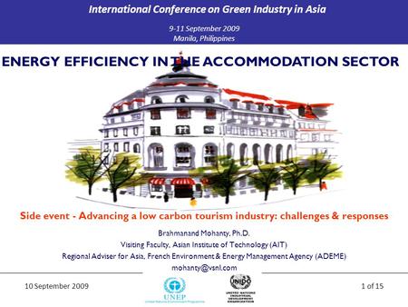 9-11 September 2009 Manila, Philippines International Conference on Green Industry in Asia 10 September 20091 of 15 ENERGY EFFICIENCY IN THE ACCOMMODATION.