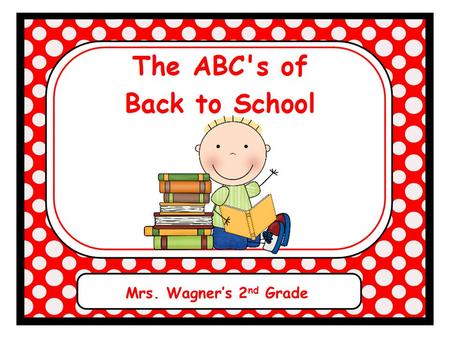 Mrs. Wagner’s 2 nd Grade. There has been many wonderful changes in 2 nd grade this year. We are proud to announce our dedicated team which collaboratively.