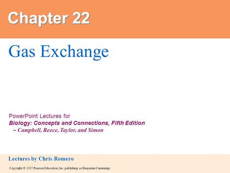 Copyright © 2005 Pearson Education, Inc. publishing as Benjamin Cummings PowerPoint Lectures for Biology: Concepts and Connections, Fifth Edition – Campbell,