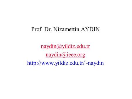 Prof. Dr. Nizamettin AYDIN