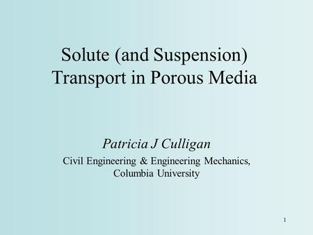 Solute (and Suspension) Transport in Porous Media