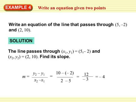 EXAMPLE 4 Write an equation given two points