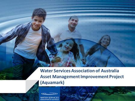 Water Services Association of Australia Asset Management Improvement Project (Aquamark)