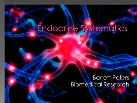  Made up of all glands and hormones of the body  Stimulated by nervous system, chemical receptors, and other hormones.  Glands secrete hormones  Regulates.