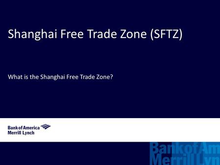 Shanghai Free Trade Zone (SFTZ)