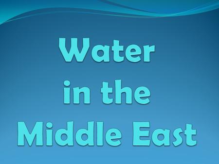 Would you agree with USSR head of state – Mikhail Gorbachev … Water, like religion and ideology, has the power to move millions of people … People move.