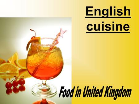 English cuisine Food in United Kingdom.