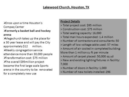  Once upon a time Houston's Compaq Center  Formerly a basket ball and hockey arena  Megachurch takes up the place for a 30 year lease and will pay the.