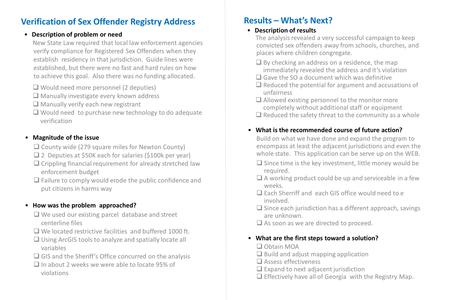 Verification of Sex Offender Registry Address Description of problem or need New State Law required that local law enforcement agencies verify compliance.