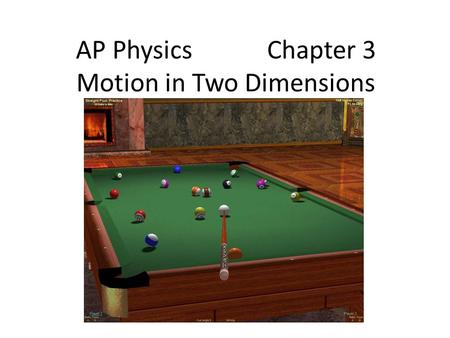 AP Physics Chapter 3 Motion in Two Dimensions