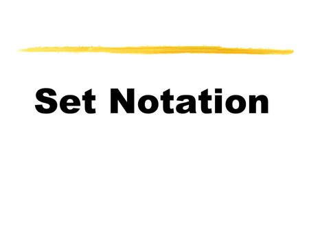 Set Notation.