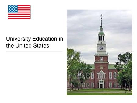 University Education in the United States. U.S. UNIVERSITIES Quality of education overall: Figure dominantly among the highest ranked universities in.