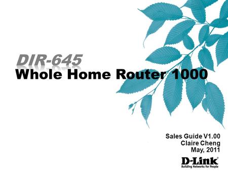 Sales Guide V1.00 Claire Cheng May, 2011. Product Briefing Product Positioning D-Link Smart Beam Algorithm Target Market- DIR-645 Use Case DAP-645 Selling.