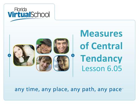 Measures of Central Tendancy Lesson 6.05 Vocabulary Review Sum – the answer to an addition problem. Addend – the numbers you added together to get the.