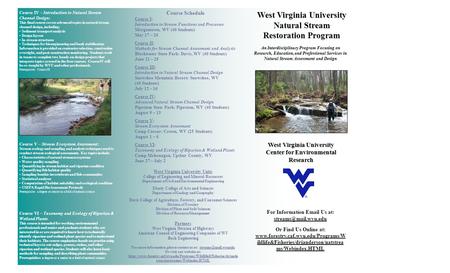 West Virginia University Natural Stream Restoration Program An Interdisciplinary Program Focusing on Research, Education, and Professional Services in.