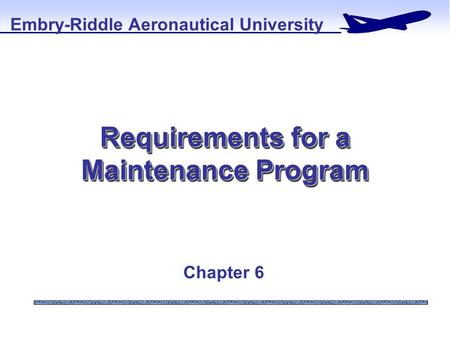 Requirements for a Maintenance Program