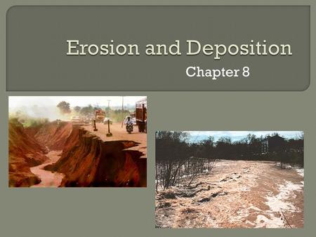 Erosion and Deposition