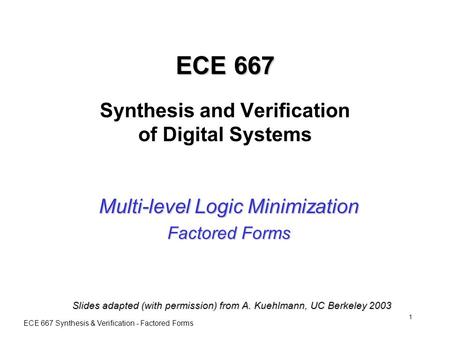 ECE 667 Synthesis and Verification of Digital Systems