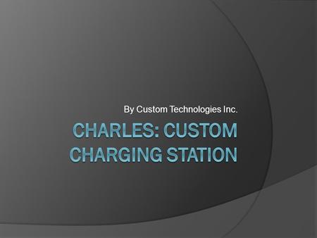 By Custom Technologies Inc.. What does it do?  Doesn’t a custom charging station sound self-explanatory to you? That’s because it is! It charges anything.