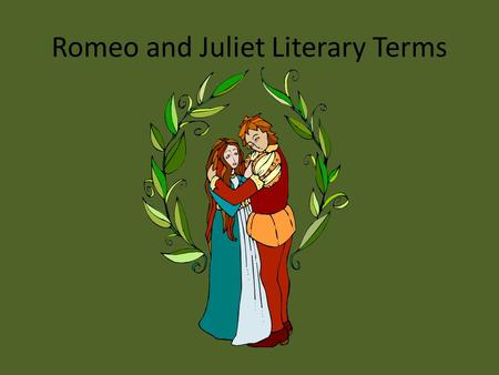 Romeo and Juliet Literary Terms