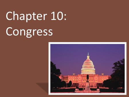 Chapter 10: Congress.