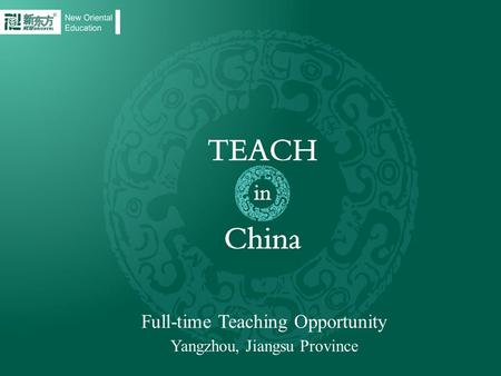 Full-time Teaching Opportunity Yangzhou, Jiangsu Province.