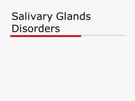 Salivary Glands Disorders