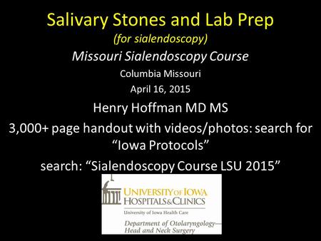 Salivary Stones and Lab Prep (for sialendoscopy)