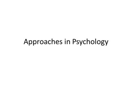 Approaches in Psychology